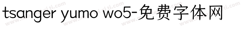 tsanger yumo wo5字体转换